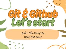 Git & GitHub: Cẩm Nang “Du Hành Thời Gian” Cho Dân Coder – Let’s Start Git Github Cẩm Nang "Du Hành Thời Gian"