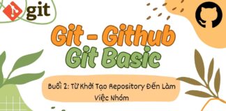 Hướng Dẫn Git Cơ Bản: Từ Khởi Tạo Repository Đến Làm Việc Nhóm Git basic: Từ Khởi Tạo Repository Đến Làm Việc Nhóm